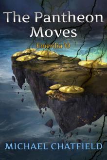 The Pantheon Moves (Emerilia Book 10)