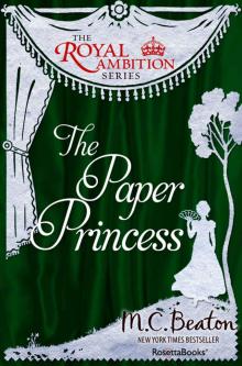 The Paper Princess (The Royal Ambition Series Book 7)