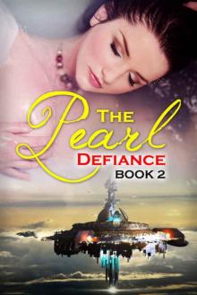 The Pearl: Defiance (Galactic Jewels Book 2)