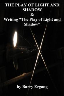 The Play of Light and Shadow & Writing