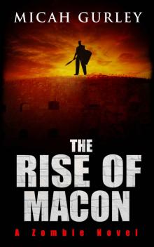 The Rise of Macon: A Zombie Novel (Macon Saga Book 2)