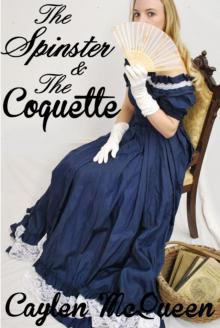 The Spinster & The Coquette