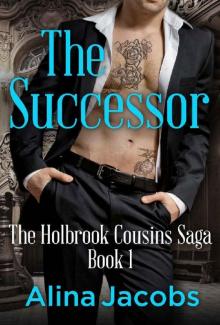 The Successor (The Holbrook Cousins Saga Book 1)