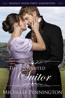 The Unwanted Suitor: Regency House Party: Somerstone