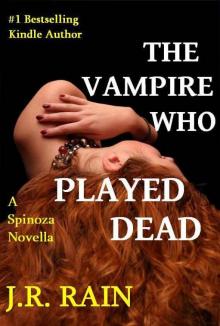 The Vampire Who Played Dead (Spinoza Series #2)