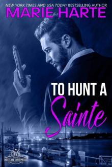 To Hunt a Sainte (Westlake Enterprises Book 1)