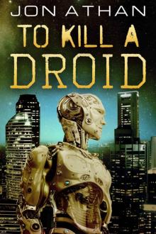 To Kill A Droid