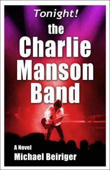 Tonight! The Charlie Manson Band