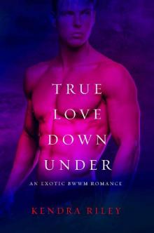 True Love Down Under_A BWWM Romance