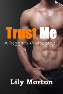 Trust Me (Beggar's Choice #2)