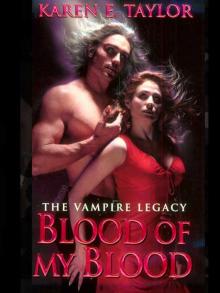 Vampire Legacy 04 - Blood of My Blood