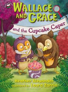 Wallace and Grace and the Cupcake Caper