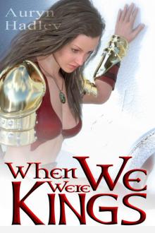 When We Were Kings (The Wolf of Oberhame Book 1)