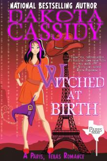 Witched at Birth--A Paris, Texas Romance