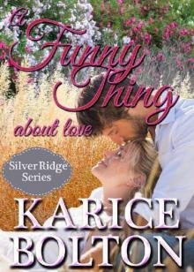 A Funny Thing About Love (Silver Ridge Series Book 3)