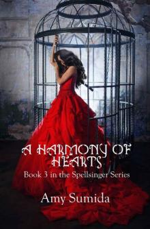 A Harmony of Hearts_Book 3_Spellsinger Series