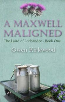 A Maxwell Maligned (Laird of Lochandee)