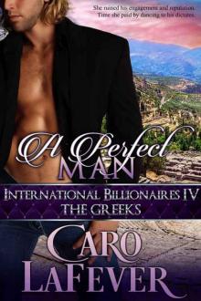 A Perfect Man: International Billionaires IV: The Greeks