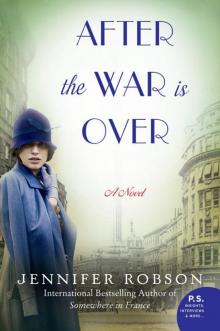 After the War Is Over: A Novel