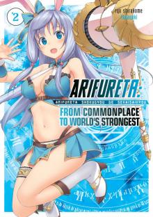 Arifureta: From Commonplace to World's Strongest Vol. 2