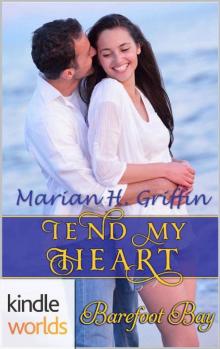 Barefoot Bay: Tend My Heart (Kindle Worlds Novella)