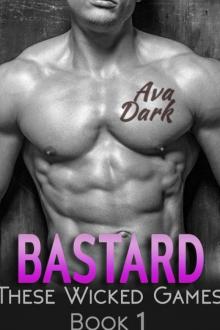 BASTARD: A Stepbrother Romance (These Wicked Games Book 1)