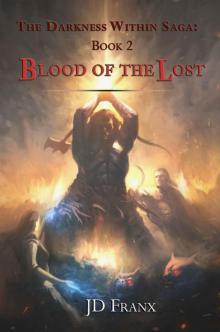 Blood of the Lost: The Darkness Within Saga: Book 2