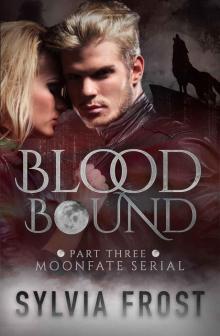 Bloodbound (BBW Shifter Romance Novel) (Moonfate Serial Book 3)