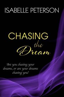 Chasing the Dream: Dream Series, Book 3