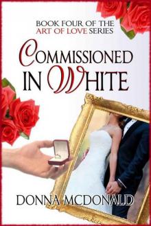 Commissioned In White (Art of Love Series)