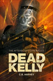 Dead Kelly (The Afterblight Chronicles)