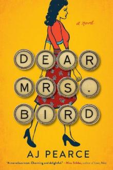 Dear Mrs. Bird: A Novel