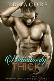 Deliciously Thick (Naked Brews Book 2)