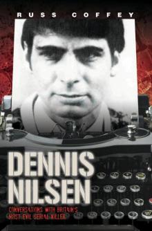 Dennis Nilsen - Conversations with Britain's Most Evil Serial Killer