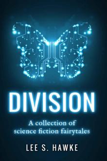 Division: A Collection of Science Fiction Fairytales