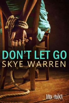 Don't Let Go (Dark Erotica)