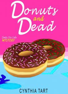 Donuts And Dead (Sleepy Fox Cafe Cozy Mystery Book 2)