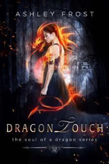 Dragon Touch (Soul of a Dragon Book 1)