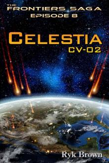 Ep.#8 - Celestia: CV-02 (The Frontiers Saga)