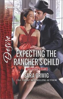 Expecting the Rancher's Child (Callahan's Clan)