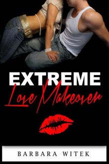 Extreme Love Makeover