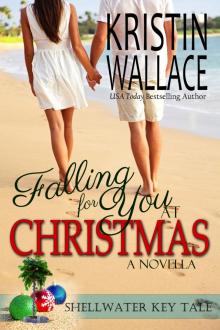 Falling For You At Christmas: Shellwater Key Tale