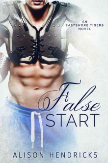 False Start (Eastshore Tigers Book 2)