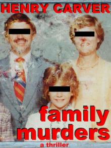 Family Murders: A Thriller