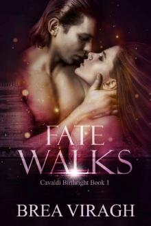 Fate Walks (Cavaldi Birthright Book 1)