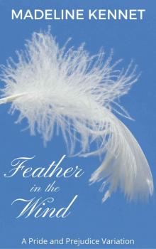 Feather in the Wind: A Pride and Prejudice Variation