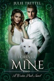 Forever Mine (Westin Pack Book 3)