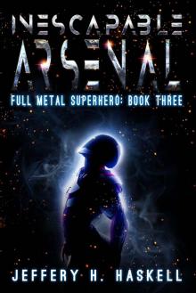 Full Metal Superhero Book 3_Inescapable Arsenal