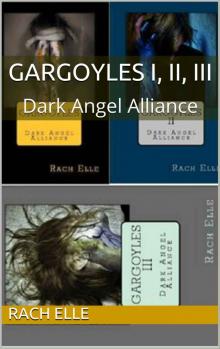 Gargoyles I, II, III: Dark Angel Alliance