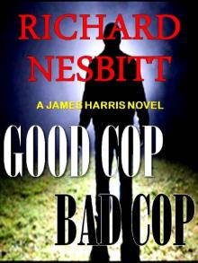 Good Cop Bad Cop (A James Harris Series Book 1)